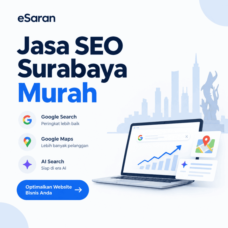 Jasa SEO Surabaya Murah untuk Google, Google Maps & AI Search